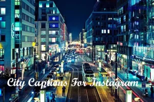 City Captions For Instagram