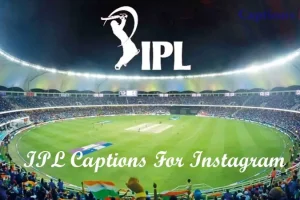 IPL Captions For Instagram
