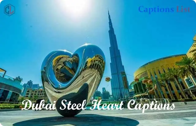 Dubai Steel Heart Captions