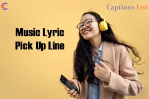Music Lyric Pick Up Line