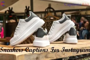 Sneakers Captions For Instagram