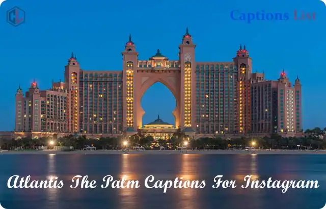 Atlantis The Palm Captions For Instagram