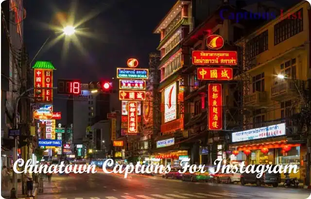 Chinatown Captions For Instagram