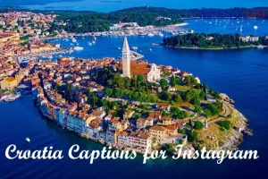 Croatia Captions for Instagram
