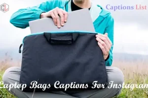 Laptop Bags Captions For Instagram