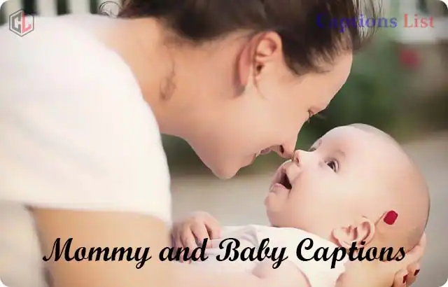 Mommy and Baby Captions for Instagram