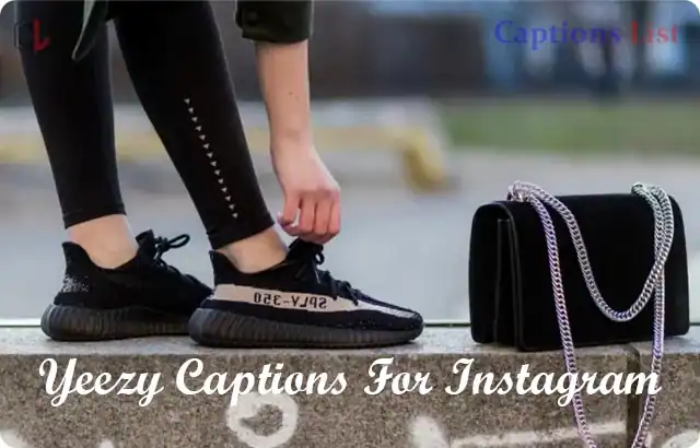 Yeezy Captions For Instagram