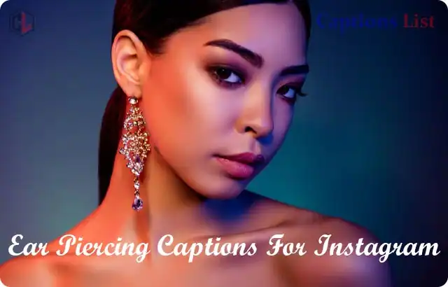Ear Piercing Captions For Instagram