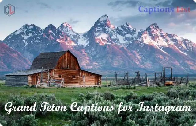 Grand Teton Captions for Instagram