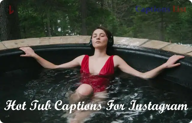 Hot Tub Captions For Instagram
