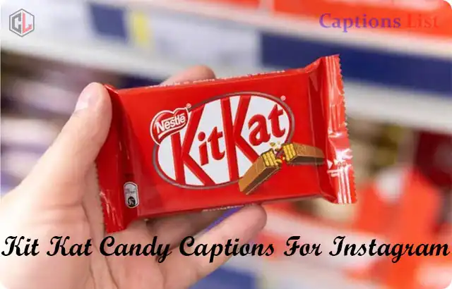 Kit Kat Candy Captions For Instagram