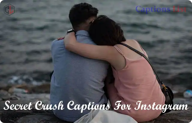 Secret Crush Captions For Instagram