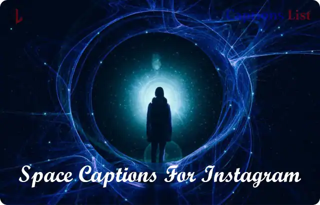 Space Captions For Instagram
