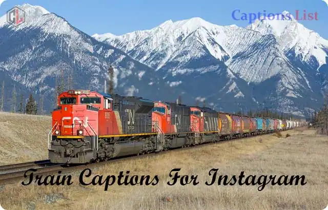 Train Captions For Instagram