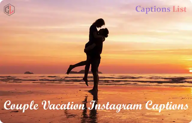 Couple Vacation Instagram Captions