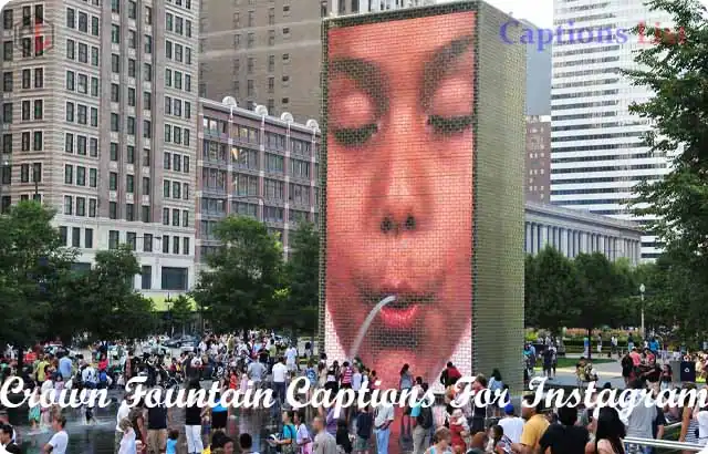 Crown Fountain Captions For Instagram