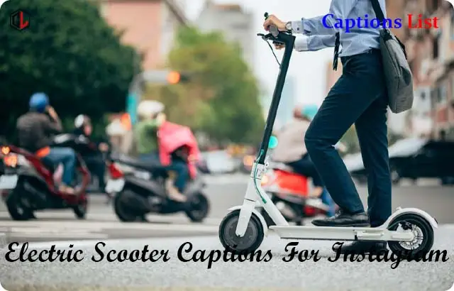 Electric Scooter Captions For Instagram
