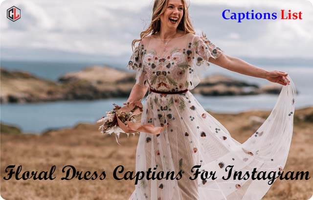 Floral Dress Captions For Instagram
