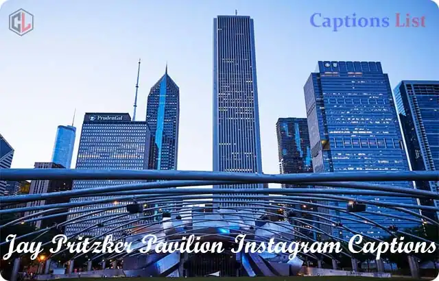 Jay Pritzker Pavilion Instagram Captions