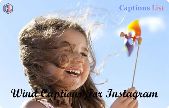 Wind Captions For Instagram