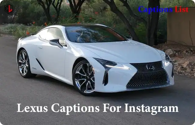 Lexus Captions For Instagram