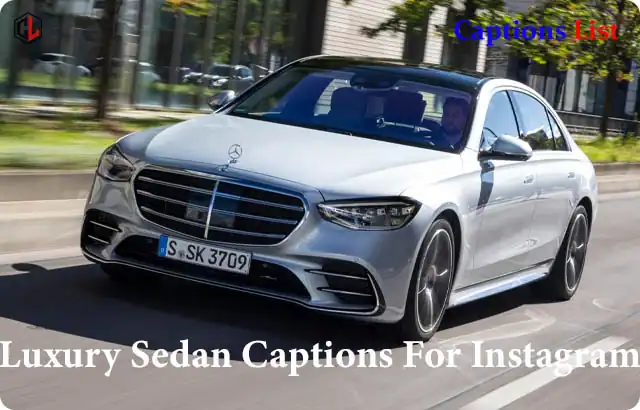 Luxury Sedan Captions For Instagram