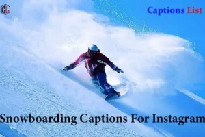 Snowboarding Captions For Instagram
