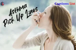 Asthma Pick Up Lines