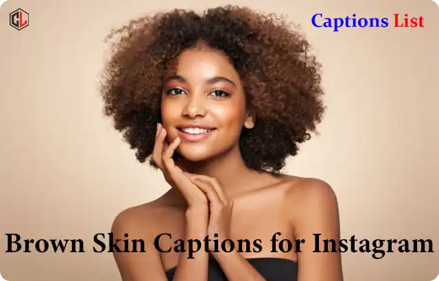 Brown Skin Captions for Instagram