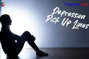 Depression Pick Up Lines