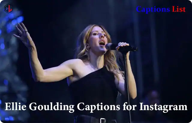 Ellie Goulding Captions for Instagram