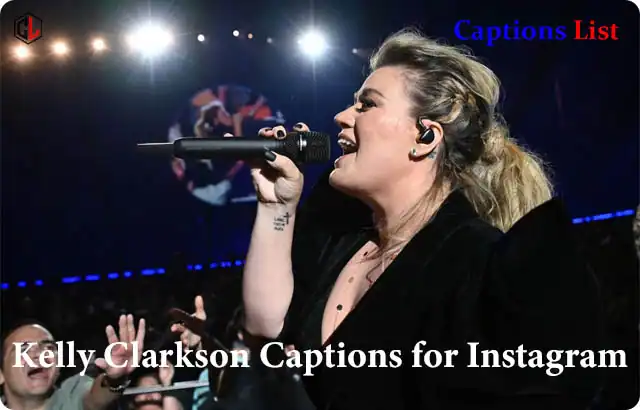 Kelly Clarkson Captions for Instagram