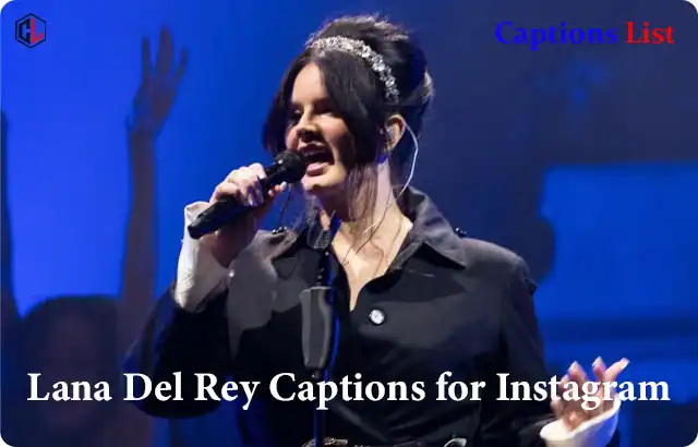 Lana Del Rey Captions for Instagram