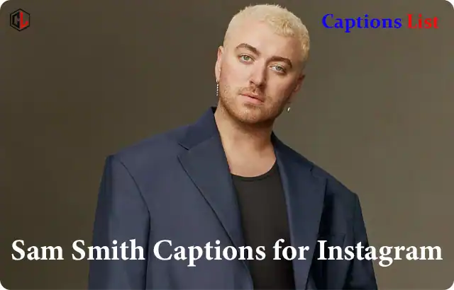 Sam Smith Captions for Instagram