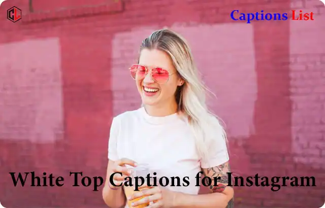White Top Captions for Instagram