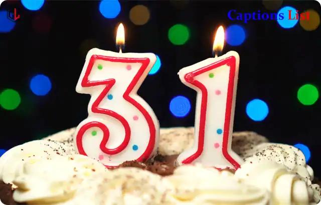 31st Birthday Captions for Instagram