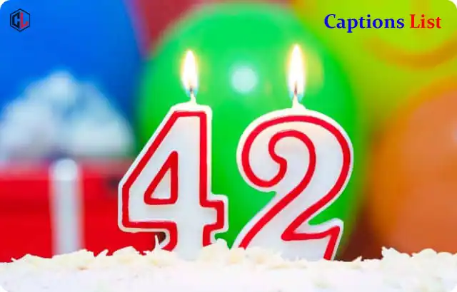 42nd Birthday Captions for Instagram