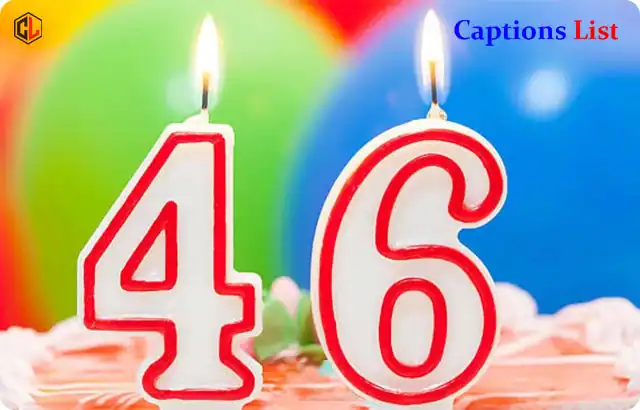 46th Birthday Captions for Instagram