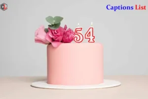 54th Birthday Captions for Instagram