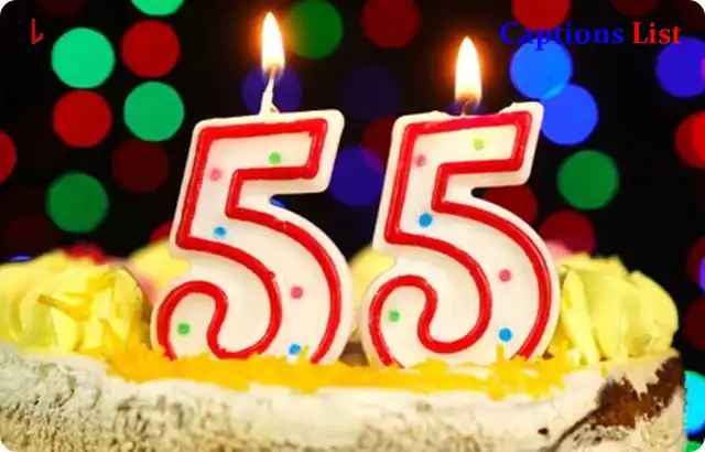 55th Birthday Captions for Instagram