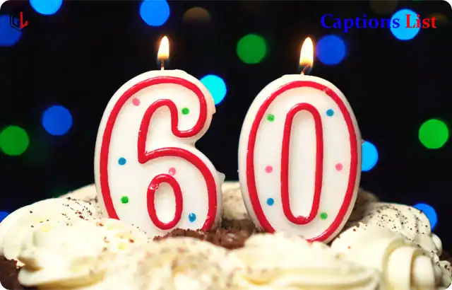 60th Birthday Captions for Instagram