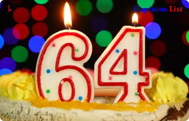64th Birthday Captions for Instagram